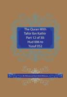 The Quran With Tafsir Ibn Kathir Part 12 of 30:: Hud 006 To Yusuf 052
