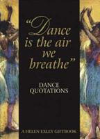 'Dance Is the Air We Breathe'