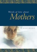 Words of Love About Mothers