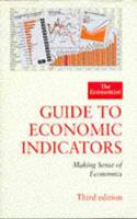 The Economist Guide to Economic Indicators