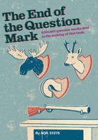 The End Of The Question Mark?