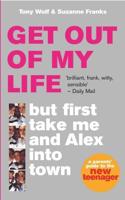 Get Out of My Life - But First Take Me and Alex Into Town