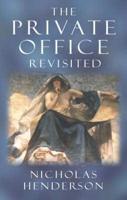 The Private Office Revisited
