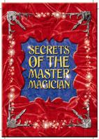 Secrets of the Master Magician