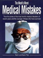 The World's Worst Medical Mistakes