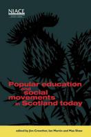 Popular Education and Social Movements in Scotland Today