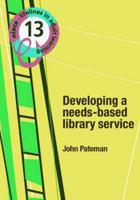 Developing a Needs-Based Library Service