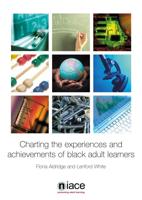 Charting the Experiences and Achievements of Black Adult Learners