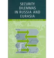 Security Dilemmas in Russia and Eurasia