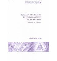 Russian Economic Reforms as Seen by an Insider