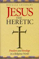 Jesus the Heretic