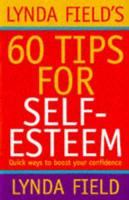 Lynda Field's 60 Tips for Self-Esteem
