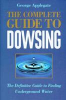 The Complete Book of Dowsing