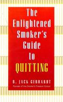 The Enlightened Smoker's Guide to Quitting