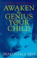 Awaken the Genius in Your Child