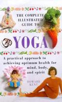 The Complete Illustrated Guide to Yoga