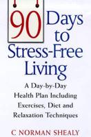 90 Days to Stress-Free Living