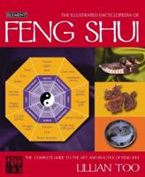 The Illustrated Encyclopedia of Feng Shui