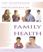 The Illustrated Encyclopedia of Family Health