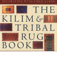 The Kilim and Tribal Rug Book
