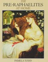 The Pre-Raphaelites at Home