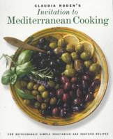 Claudia Roden's Invitation to Mediterranean Cooking