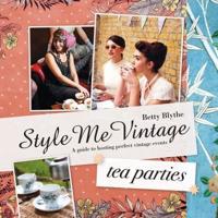 Style Me Vintage. Tea Parties