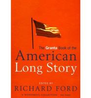 The Granta Book of the American Long Story