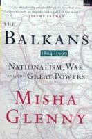 The Balkans, 1804-1999