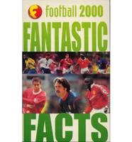 Football 2000 Fascinating Facts