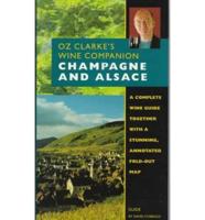 Oz Clarke's Wine Companion Champagne and Alsace Guide