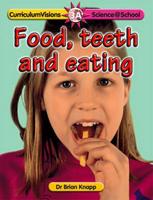 Food, Teeth and Eating