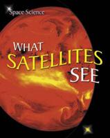 What Satellites See