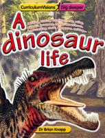 A Dinosaur Life