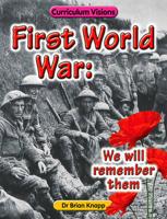 First World War: We Will Remember Them