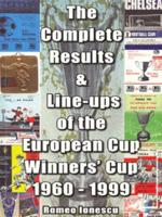 The Complete Results & Line-Ups of the European Cup-Winners' Cup 1960-1999