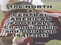 The North & Central American Football Championship & Gold Cup, 1941-2011
