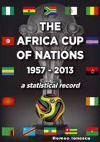 The Africa Cup of Nations, 1957-2013