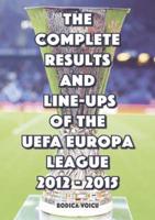 The Complete Results & Line-Ups of the UEFA Europa League 2012-2015