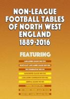 Non-League Football Tables of North West England 1889-2016