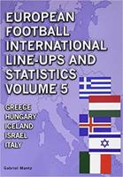 European Football International Line-Ups & Statistics 1902-2016. Volume 5
