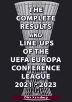 The Complete Results & Line-Ups of the UEFA Europa Conference League 2021-2023