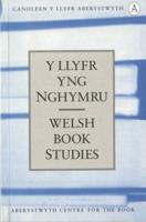 Llyfr Yng Nghymru, Y / Welsh Book Studies (1)