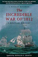 The Incredible War of 1812
