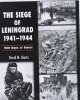 The Siege of Leningrad, 1941-1944