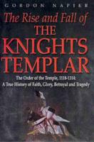 The Rise and Fall of the Knights Templar