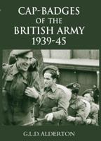 Cap Badges of the British Army 1939-45