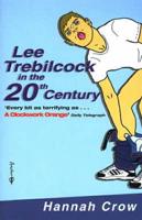 Lee Trebilcock in the Twentieth Century