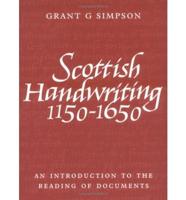 Scottish Handwriting, 1150-1650