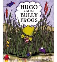 Hugo and the Bullyfrogs